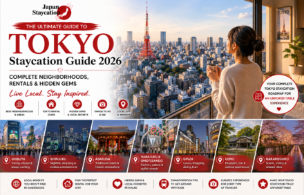 The Complete Tokyo Staycation Guide 2026: Best Neighborhoods, Rentals & Hidden Gems